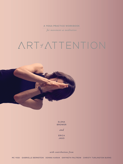 Title details for Art of Attention by Elena Brower - Available
